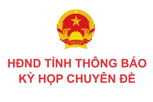 HĐND tỉnh thông báo kỳ họp chuyên đề