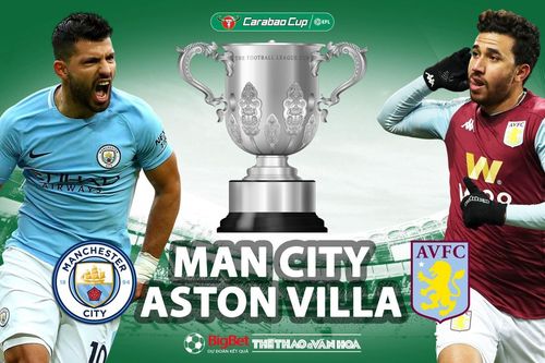 Soi kèo nhà cái Aston Villa vs Man City. TTTV HD trrực tiếp chung kết Cúp Liên đoàn Anh