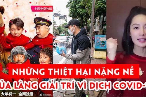 Làng giải trí Việt và thế giới bị ảnh hưởng nặng nề vì dịch Covid-19