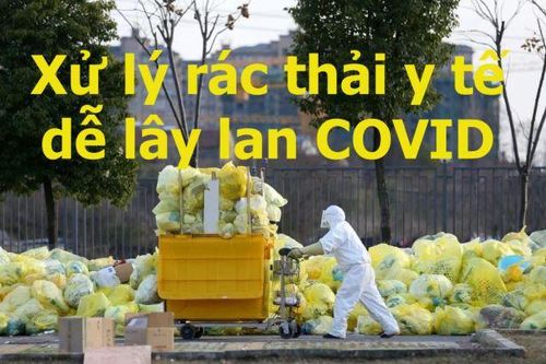 Vũ Hán xử lý rác thải y tế dễ lây lan COVID ra sao
