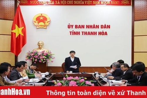 Chủ tịch UBND tỉnh Nguyễn Đình Xứng chủ trì nghe báo cáo, cho ý kiến về một số nội dung quan trọng