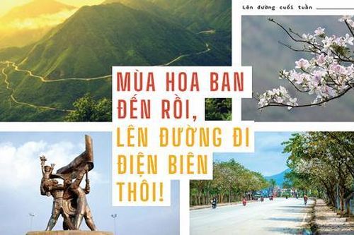 Mùa hoa ban đến rồi, lên đường đi Điện Biên thôi!
