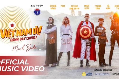 Chính thức ra mắt music video 'Việt Nam ơi! Đánh bay Covid'
