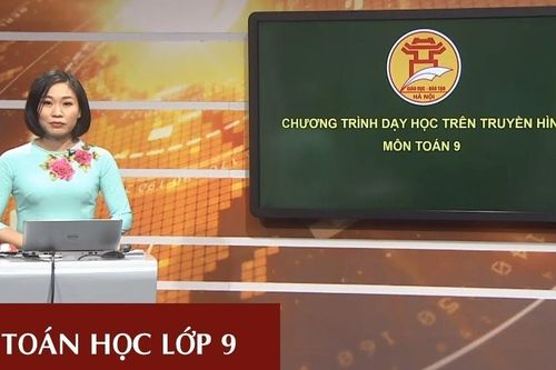 Thông báo giờ học trên truyền hình tuần sau của học sinh Hà Nội