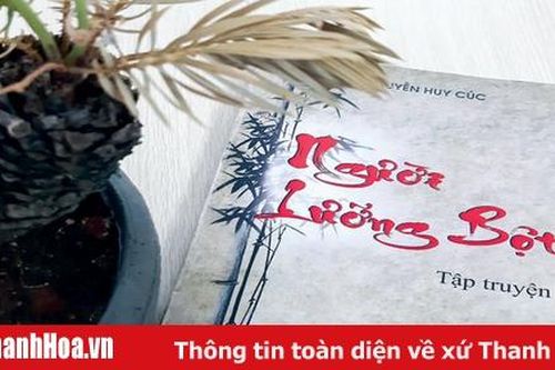Đọc 'Người Lưỡng Bột' của nhà văn Nguyễn Huy Cúc