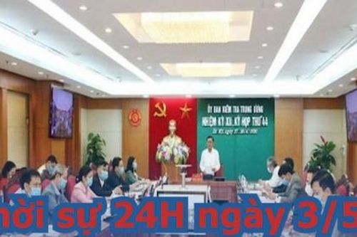 Thời sự 24H ngày 3/5: Bí thư, Chủ tịch tỉnh Quảng Ngãi vi phạm nghiêm trọng đến mức phải xem xét kỷ luật