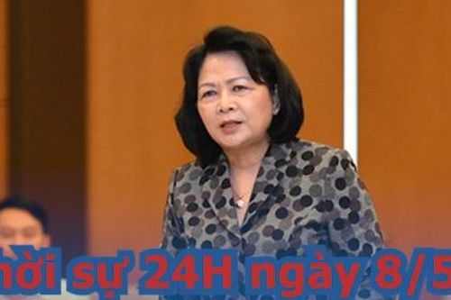 Thời sự 24H ngày 8/5: Vai trò của Đoàn Đại biểu Quốc hội ở đâu trong vụ Đường 'Nhuệ', Thủ Thiêm?