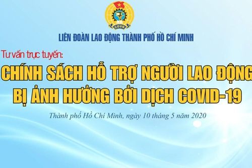 Chính sách hỗ trợ người lao động bị ảnh hưởng bởi dịch