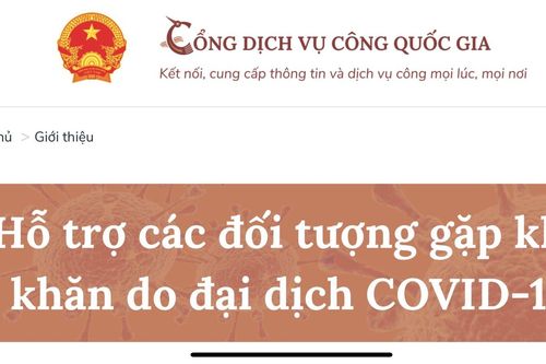 Cổng dịch vụ công Quốc gia hỗ trợ người dân, doanh nghiệp gặp khó do dịch COVID-19