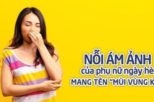 Vùng kín có mùi, nỗi ám ảnh của chị em phụ nữ những ngày hè nóng bức