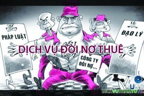 Đòi nợ thuê - 'Cái bóng' hợp pháp cho tín dụng đen cư trú?