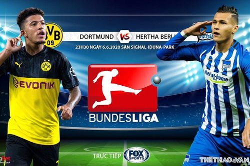 Soi kèo bóng đá Dortmund vs Hertha Berlin. Vòng 30 Bundesliga. Trực tiếp FOX Sports