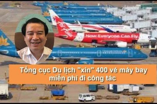 Ông Tổng Cục trưởng Du lịch chưa bị kỷ luật thì sẽ còn nhiều văn bản kiểu 'xin 400 vé máy bay'