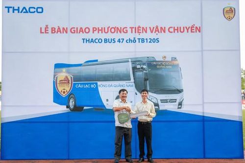 Thaco tặng câu lạc bộ bóng đá tỉnh Quảng Nam xe Bus 47 chỗ