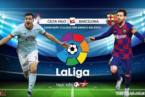 Soi kèo bóng đá Celta Vigo vs Barcelona. Trực tiếp bóng đá Vòng 32 La Liga. BĐTV