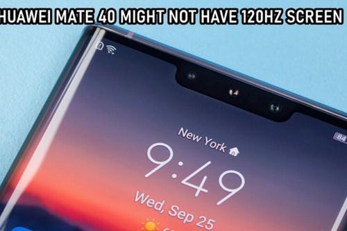 Huawei Mate 40 sẽ được trang bị màn hình tần số quét 90Hz