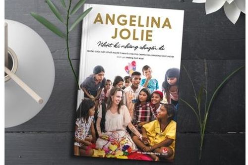 Ra mắt bản dịch 'Nhật ký những chuyến đi' của Angelina Jolie