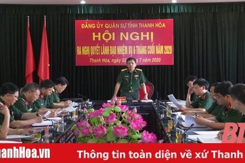 Đảng ủy Quân sự tỉnh: Quyết tâm hoàn thành nhiệm vụ 6 tháng cuối năm