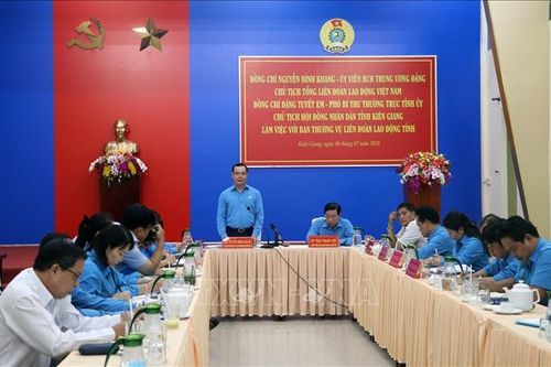 Chủ tịch Tổng Liên đoàn Lao động Việt Nam thăm, làm việc tại tỉnh Kiên Giang