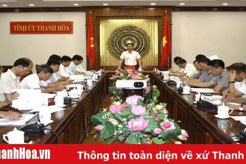 Ban Thường vụ Tỉnh ủy Thanh Hóa duyệt nội dung Đại hội đại biểu Đảng bộ huyện Hà Trung