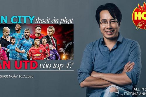 HOT TREND thể thao với BLV Anh Ngọc - Số 16: Man City với cú lật kèo lịch sử và cuộc đua Top 4 Ngoại hạng Anh