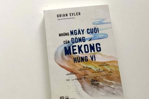 Cuốn sách phơi bày sự sai lầm và vị kỷ trong chính sách 'bức tử' dòng Mekong