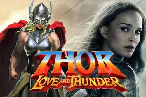 Hóng phim: Từ 'Thor: Love And Thunder' đến 'Thế giới khủng long 3'
