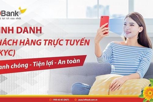 HDBank triển khai giải pháp định danh khách hàng trực tuyến eKYC