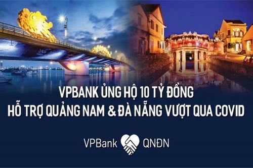 VPBank ủng hộ 10 tỷ đồng cho Bệnh viện dã chiến Hòa Vang, Đà Nẵng và tỉnh Quảng Nam