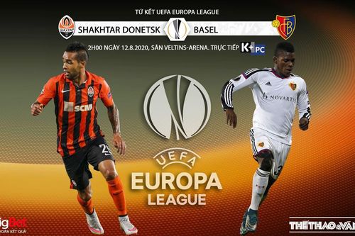 Soi kèo bóng đá Shaktar Donetsk vs Basel. Vòng tứ kết Europa League. Trực tiếp K+PC
