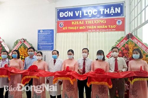 Khai trương chạy thận nhân tạo tại Bệnh viện Đa khoa khu vực Long Thành