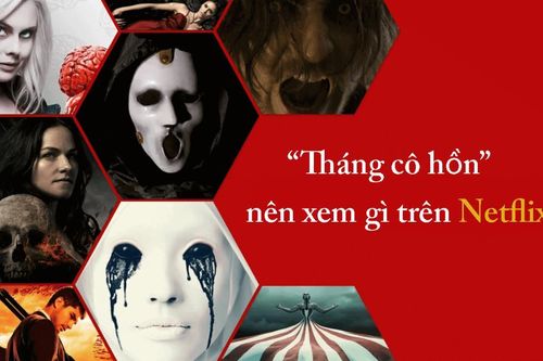 Loạt series kinh dị đình đám trên Netflix để bạn có thể thưởng thức vào tháng cô hồn