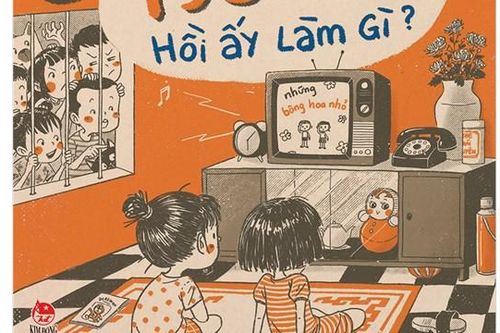 '199 mấy - Hồi ấy làm gì?'