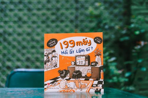 '199 mấy hồi ấy làm gì?'- cuốn sách dành cho người lớn đã từng là trẻ con