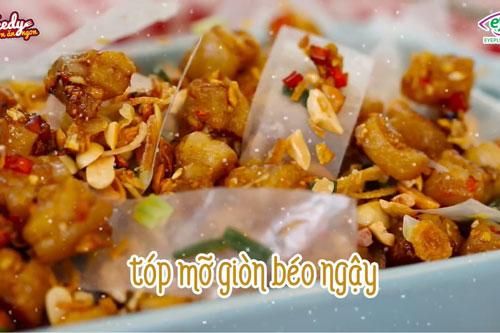 Lạ miệng với món bánh tráng trộn tóp mỡ siêu ngon
