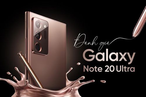 Đánh giá Galaxy Note20 Ultra: Thiết kế mới, camera và bút S Pen tiếp tục là điểm nhấn khác biệt!