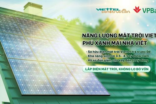 Viettel Construction hợp tác cùng VP Bank cho vay vốn lắp đặt điện mặt trời không cần đảm bảo