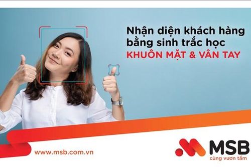 MSB ứng dụng công nghệ sinh trắc học trong giao dịch tài chính