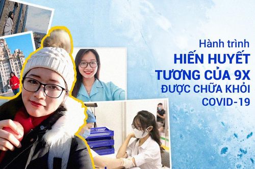 Hành trình hiến huyết tương của cô gái trẻ vừa được chữa khỏi COVID-19