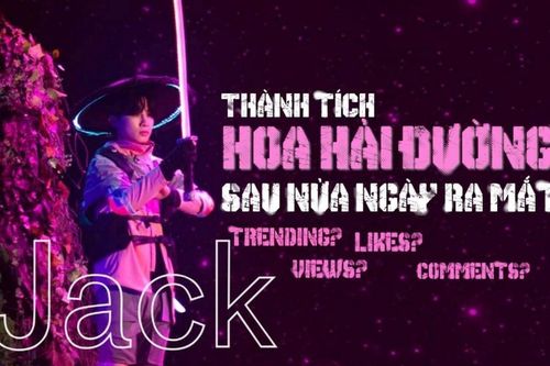 MV Hoa hải đường của Jack đang 'công phá' top trending trong và ngoài nước như thế nào?