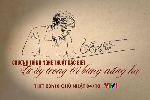Truyền hình trực tiếp chương trình nghệ thuật 'Từ ấy trong tôi bừng nắng hạ'