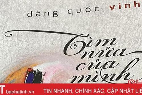 Những cuộc 'đi tìm' trong thơ Đặng Quốc Vinh