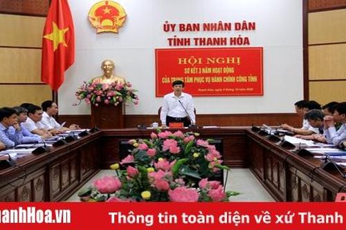 Xây dựng Trung tâm Phục vụ hành chính công tỉnh Thanh Hóa trở thành một trong những trung tâm hành chính tốt nhất cả nước