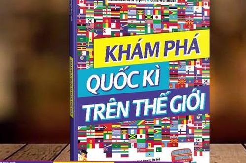Khám phá tri thức nhân loại từ những lá cờ
