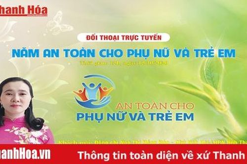 Đối thoại trực tuyến: 'Năm an toàn cho phụ nữ và trẻ em'