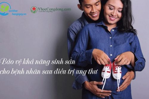 Sinh con sau điều trị ung thư: Hỗ trợ sinh sản và các lựa chọn khác cho bệnh nhân