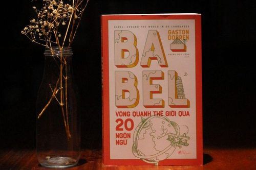Cảm nhận về tiếng Việt trong 'Babel: Vòng quanh thế giới qua 20 ngôn ngữ'