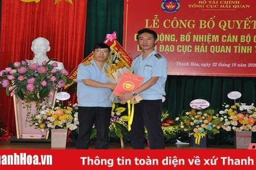 Công bố Quyết định điều động, bổ nhiệm cán bộ giữ chức vụ lãnh đạo Cục Hải quan tỉnh Thanh Hóa