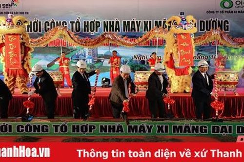 Khởi công tổ hợp Nhà máy xi măng Đại Dương chào mừng Đại hội đại biểu Đảng bộ tỉnh Thanh Hóa lần thứ XIX