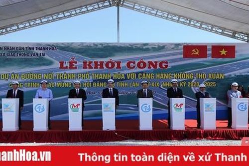 Thanh Hóa khởi công, khánh thành nhiều công trình lớn chào mừng Đại hội Đảng bộ tỉnh lần thứ XIX